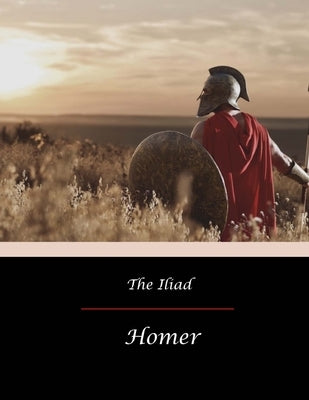 The Iliad by Pope, Alexander