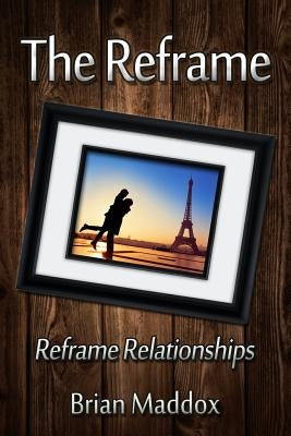 The Reframe: Reframe Relationships by Jodin, Marisa