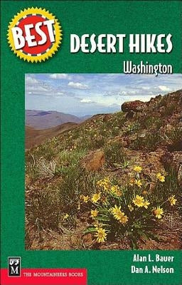 Best Desert Hikes: Washington by Bauer, Alan