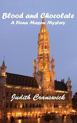 Blood and Chocolate: A Fiona Mason Mystery by Cranswick, Judith