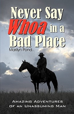 Never Say Whoa in a Bad Place by Pond, Marilyn