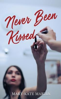 Never Been Kissed by Martin, Mary-Kate