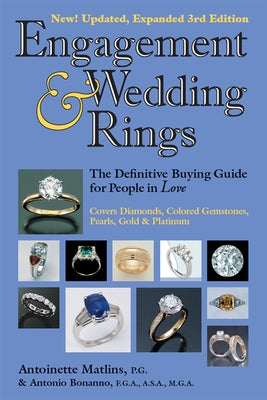 Engagement & Wedding Rings (3rd Edition): The Definitive Buying Guide for People in Love by Matlins, Antoinette