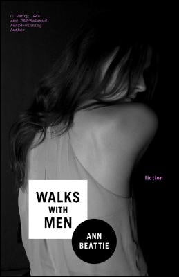 Walks with Men by Beattie, Ann