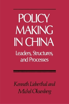 Policy Making in China by Lieberthal, Kenneth
