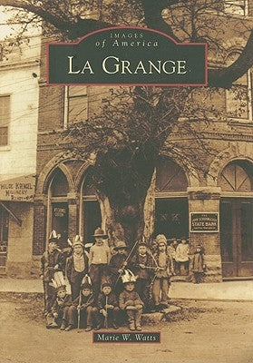 La Grange by Watts, Marie W.