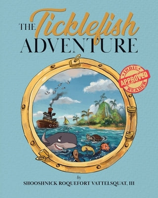 The Ticklefish Adventure by Vattelsquat, Shooshnick, III