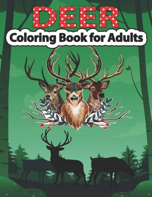 Deer Coloring Book for Adults: An Adult Coloring Pages for Deer Lovers by Stocker, Creative