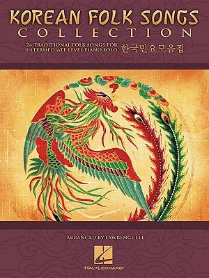 Korean Folk Songs Collection: 24 Traditional Folk Songs for Intermediate Piano Solo by Lee, Lawrence