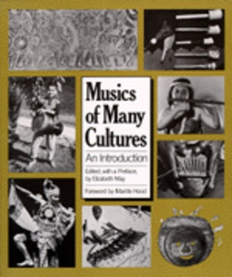 Musics of Many Cultures: An Introduction by May, Elizabeth