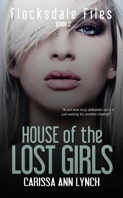 House of the Lost Girls by Lynch, Carissa Ann
