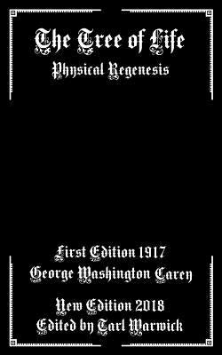 The Tree of Life: Physical Regenesis by Warwick, Tarl