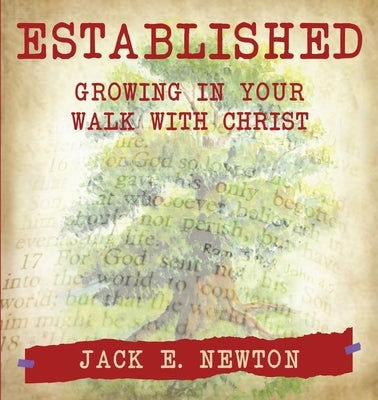 Established: Growing In Your Walk With Christ by Newton, Jack E.