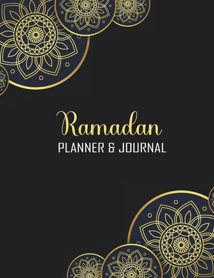 Ramadan Planner & Journal: 30 Days Awesome Muslim Ramadan Planner and Journal With Quran Reading, Meal Tracking, Prayer Tracking, Good Deeds Trac by Cloud, Tarek Printing