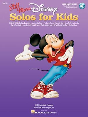 Still More Disney Solos for Kids Voice and Piano with Online Recorded Performances and Accompaniments [With CDROM] by Hal Leonard Corp