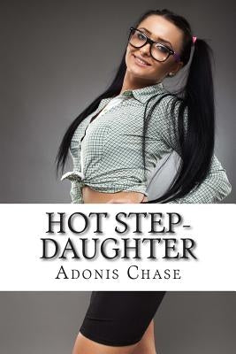 Hot Step-Daughter by Chase, Adonis