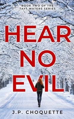 Hear No Evil by Choquette, J. P.