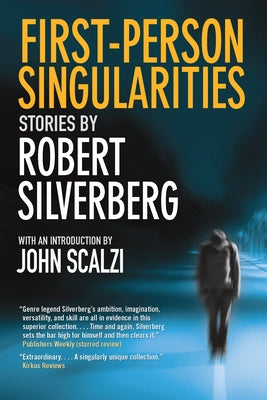 First-Person Singularities: Stories by Silverberg, Robert