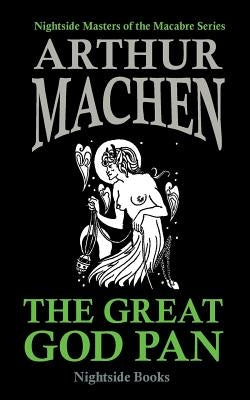 Great God Pan (Nightside Masters of the Macabre Series) by Machen, Arthur