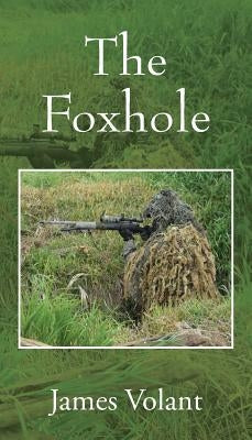 The Foxhole by Volant, James