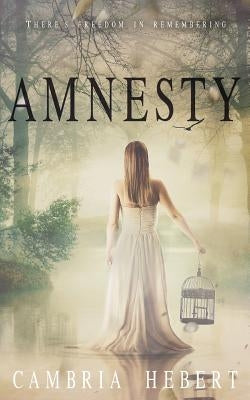 Amnesty: Amnesia duet book 2 by Hebert, Cambria