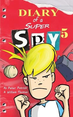 Diary of a Super Spy 5: Evil Attack by Thomas, William
