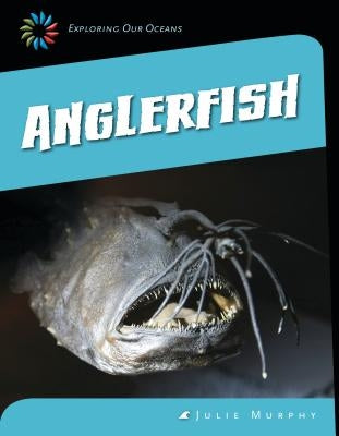 Anglerfish by Murphy, Julie