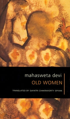 Old Women by Devi, Mahasweta