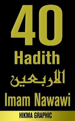 40 hadist Imam Nawawi by Graphic, Hikma