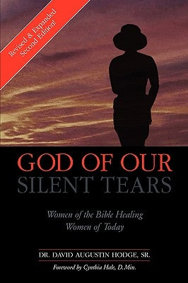 God Of Our Silent Tears by Hodge, David Augustin, Sr.