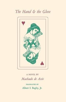 The Hand and the Glove by De Assis, Machado