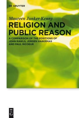 Religion and Public Reason by Junker-Kenny, Maureen