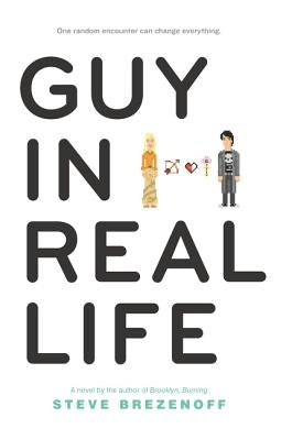 Guy in Real Life by Brezenoff, Steve