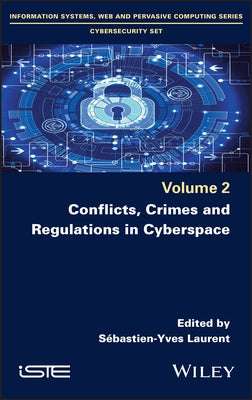 Conflicts, Crimes and Regulations in Cyberspace by Laurent, Sebastien-Yves