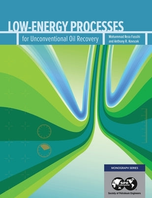 Low-Energy Processes for Unconventional Gas Recovery by Fassihi, Reza