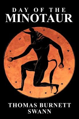 Day of the Minotaur by Swann, Thomas Burnett