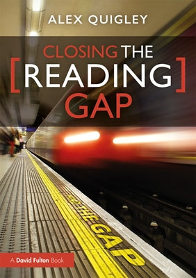 Closing the Reading Gap by Quigley, Alex