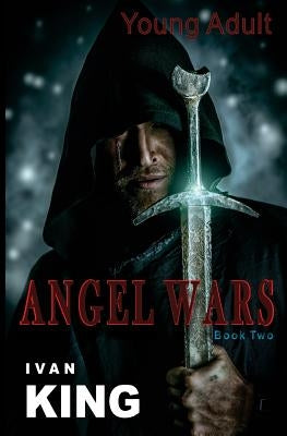 Young Adult: Angel Wars [Young Adult Books] by King, Ivan