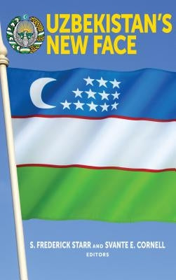 Uzbekistan's New Face by Starr, S. Frederick