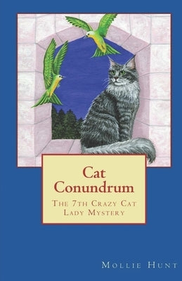 Cat Conundrum by Hunt, Mollie