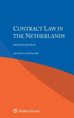 Contract Law in the Netherlands by Hartkamp, Arthur S.