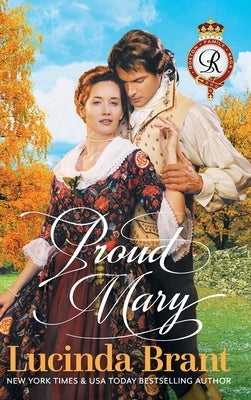 Proud Mary: A Georgian Historical Romance by Brant, Lucinda