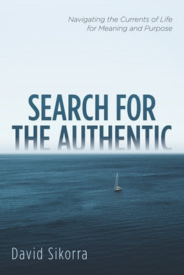 Search for the Authentic by Sikorra, David