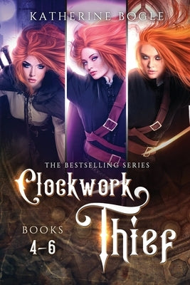 Clockwork Thief: Books 4-6 by Bogle, Katherine