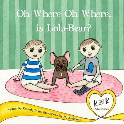 Oh Where Oh Where, is Lola-Bear? by Andersson, My