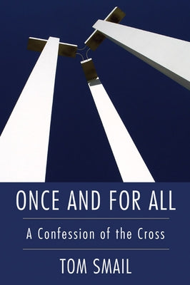 Once and for All by Smail, Tom
