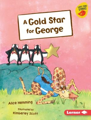 A Gold Star for George by Hemming, Alice