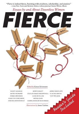 Fierce: Essays by and about Dauntless Women by Kloumann, Karyn