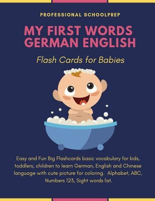 My First Words German English Flash Cards for Babies: Easy and Fun basic vocabulary Flashcards for kids to learn new language. by Summer B., Childrenmix