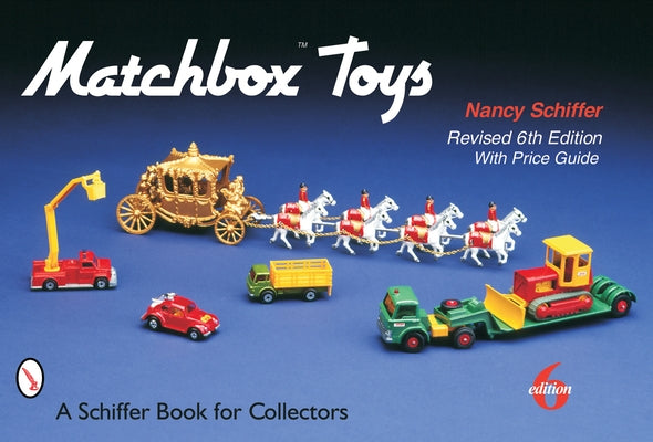 Matchbox(r) Toys by Schiffer, Nancy
